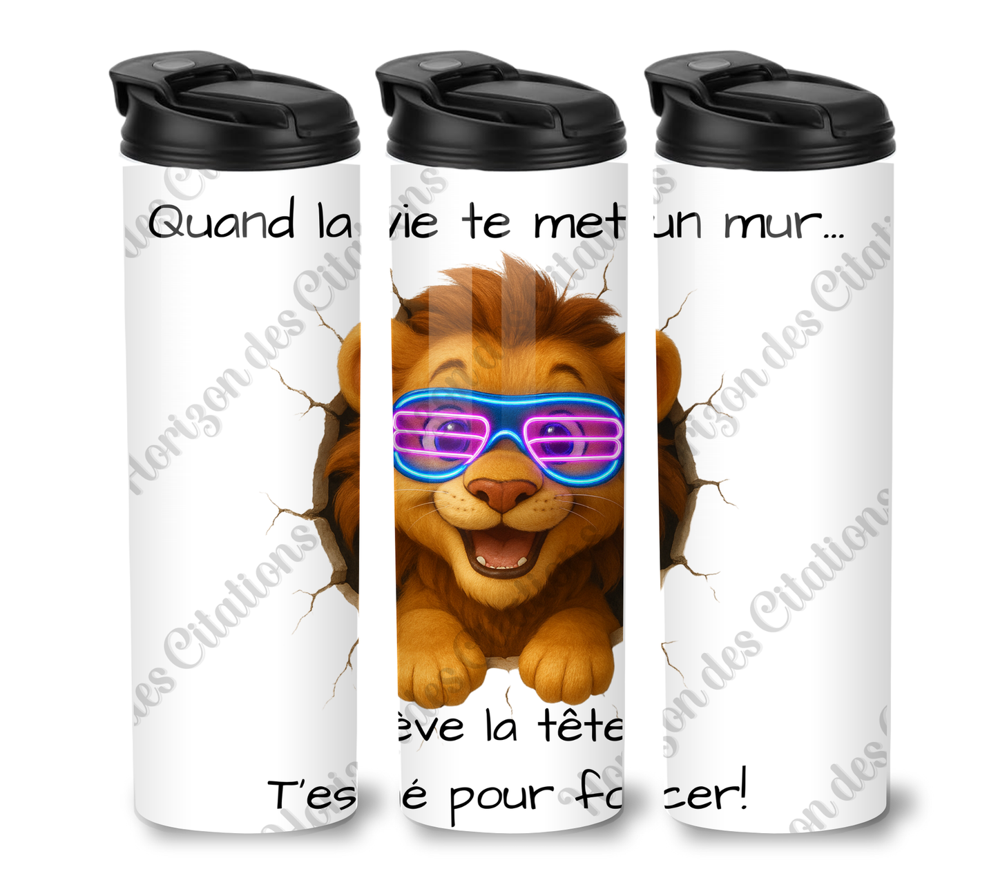 Tumbler 20oz - Quand la vie te met un mur ... lève la tête. T’es né pour foncer.