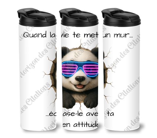 Tumbler 20oz - Quand la vie te met un mur ... écrase-le avec ta zen attitude!