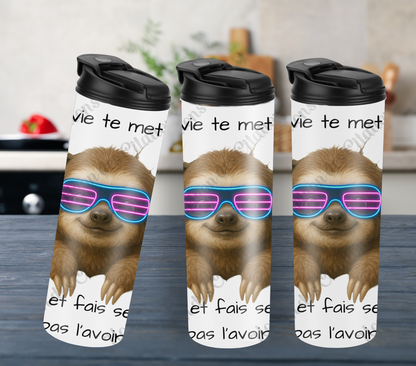 Tumbler 20oz - Quand la vie te met un mur ... sourie et fais semblant  de pas l’avoir vu!