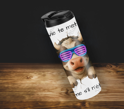 Tumbler 20oz - Quand la vie te met un mur ... fais comme s’il n’était pas là!