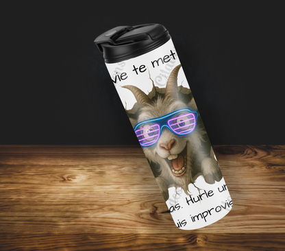 Tumbler 20oz - Quand la vie te met un mur ... panique pas. Hurle un bon coup, puis improvise.