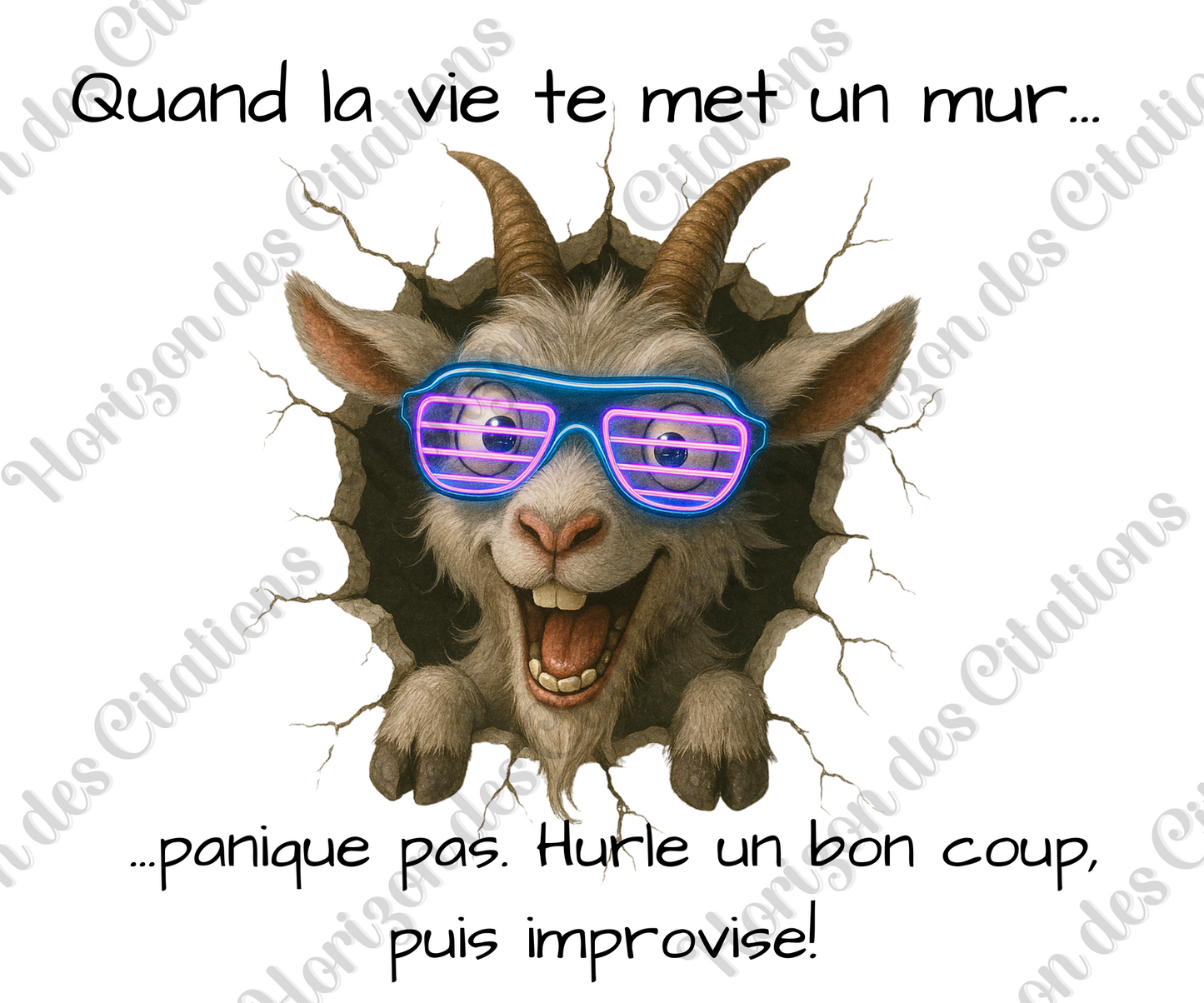 Tumbler 20oz - Quand la vie te met un mur ... panique pas. Hurle un bon coup, puis improvise.