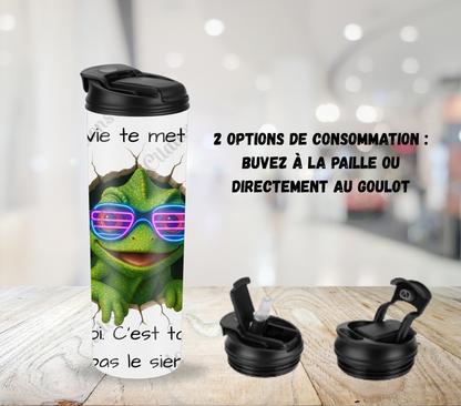 Tumbler 20oz - Quand la vie te met un mur ... adapte-toi. C’est ton pouvoir,  pas le sien!