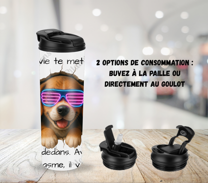 Tumbler 20oz - Quand la vie te met un mur ... saute dedans. Avec ton enthousiasme, il va céder.