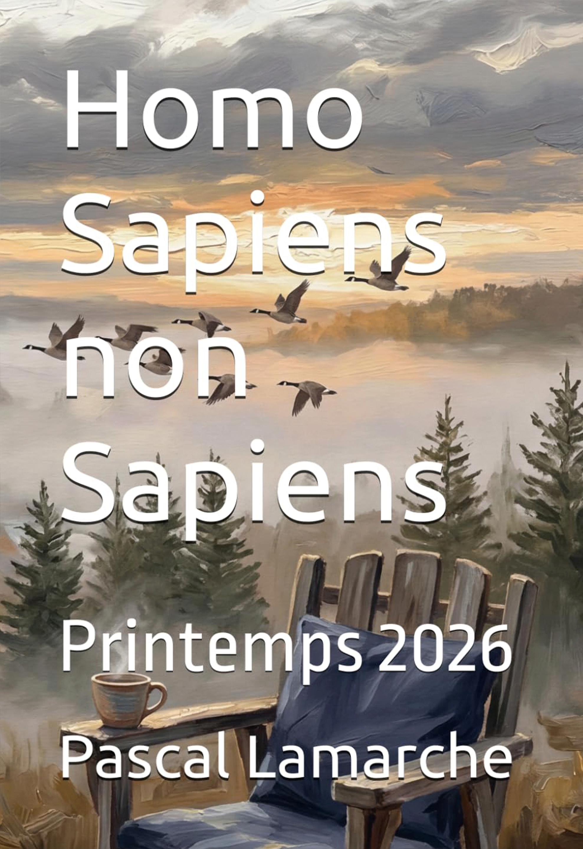 Homo Sapiens non Sapiens - Printemps 2026